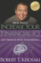 Rich Dad's Increase Your Financial IQ - Robert T. Kiyosaki (2014)
