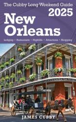 NEW ORLEANS The Cubby 2025 Long Weekend Guide (ISBN: 9798230019343)