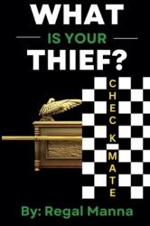 What Is Your Thief? (ISBN: 9798230008910)