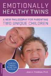 Emotionally Healthy Twins: A New Philosophy for Parenting Two Unique Children (ISBN: 9780738210872)