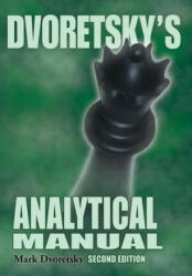 Dvoretsky's Analytical Manual - Mark Dvoretsky, Karsten Muller (2013)