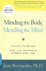 Minding the Body Mending the Mind (ISBN: 9780738211169)