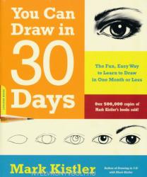 You Can Draw in 30 Days - Mark Kistler (ISBN: 9780738212418)