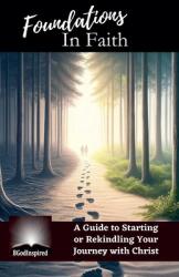 Foundations in Faith (ISBN: 9798230665946)
