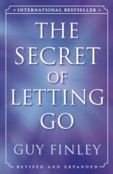 Secret of Letting Go - Guy Finley (ISBN: 9780738711980)