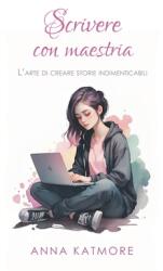 Scrivere con Maestria (ISBN: 9798230240471)