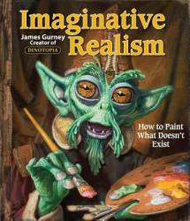 Imaginative Realism - James Gurney (ISBN: 9780740785504)