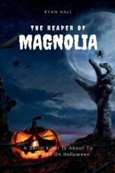 The Reaper Of Magnolia (ISBN: 9798227965974)