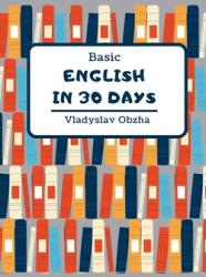 Basic English in 30 Days (ISBN: 9798227234940)
