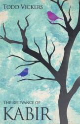 The Relevance of Kabir (ISBN: 9798227573483)