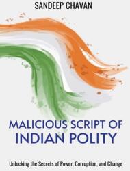 Malicious Script of Indian Polity (ISBN: 9798227231208)