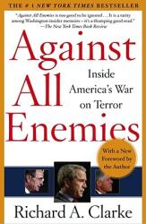 Against All Enemies: Inside America's War on Terror (ISBN: 9780743260459)