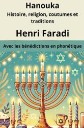 Hanouka Histoire, religion, coutumes et traditions (ISBN: 9798227834102)