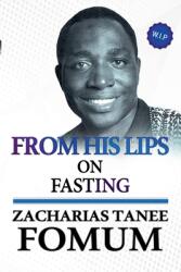From His Lips on Fasting (ISBN: 9798227975027)