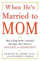 When He's Married to Mom - Kenneth M. Adams (ISBN: 9780743291385)
