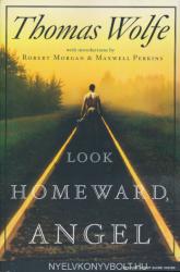 Look Homeward, Angel - Thomas Wolfe (ISBN: 9780743297318)