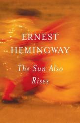 Sun Also Rises - Ernest Hemingway (ISBN: 9780743297332)