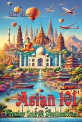Asian 101 Popular Tourist Destinations (ISBN: 9798224941742)