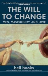 The Will to Change - Bell Hooks (ISBN: 9780743456081)