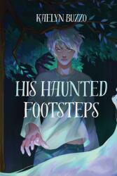His Haunted Footsteps (ISBN: 9798218219321)