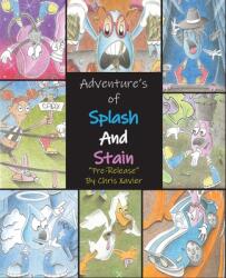 Adventure's of Splash and Stain: pre-release (ISBN: 9798218964979)