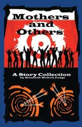 Mothers and Others: A Story Collection (ISBN: 9798218300104)