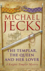 Templar, the Queen and Her Lover (Last Templar Mysteries 24) - Michael Jecks (ISBN: 9780755332847)