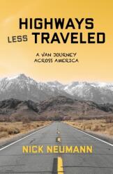 Highways Less Traveled: A Van Journey Across America (ISBN: 9798218326487)