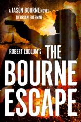 Robert Ludlum's The Bourne Escape (ISBN: 9798217046188)