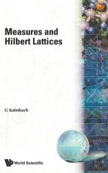 Measures amp; Hilbert Lattices (ISBN: 9789971500092)