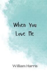 When You Love Me (ISBN: 9789908011936)