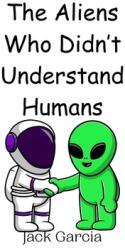 The Aliens Who Didn't Understand Humans (ISBN: 9789908011905)