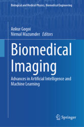 Biomedical Imaging: Advances in Artificial Intelligence and Machine Learning (ISBN: 9789819753444)