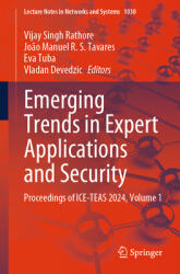Emerging Trends in Expert Applications and Security: Proceedings of Ice-Teas 2024, Volume 1 (ISBN: 9789819737444)