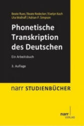 Phonetische Transkription des Deutschen - Beate Rues, Beate Redecker, Evelyn Koch, Uta Wallraff (2013)