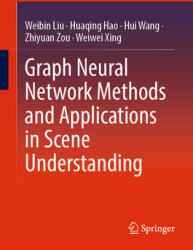 Graph Neural Network Methods and Applications in Scene Understanding (ISBN: 9789819799329)