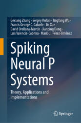Spiking Neural P Systems: Theory, Applications and Implementations (ISBN: 9789819792818)