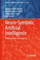 Neuro-Symbolic Artificial Intelligence: Bridging Logic and Learning (ISBN: 9789819781706)