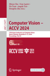 Computer Vision - Accv 2024: 17th Asian Conference on Computer Vision, Hanoi, Vietnam, December 8-12, 2024, Proceedings, Part VI (ISBN: 9789819609598)