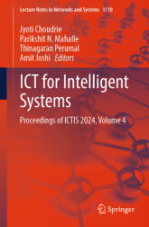 ICT for Intelligent Systems: Proceedings of Ictis 2024, Volume 4 (ISBN: 9789819766772)