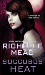 Succubus Heat - Richelle Mead (ISBN: 9780758231994)