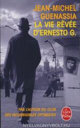 La vie revee d'Ernesto G. - Jean Guenassia (2014)