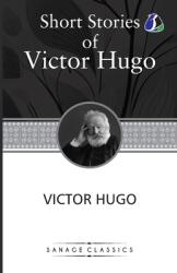Victor Hugo Short Stories Collection: A Fight With a Cannon, Claude Gueux amp; The Vicissitudes of Civil War (ISBN: 9789362058102)