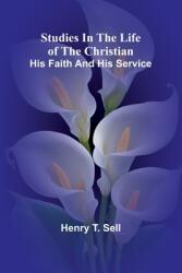 Studies in the Life of the Christian: His Faith and His Service (ISBN: 9789364732253)