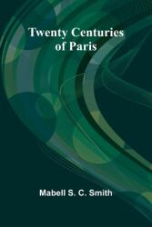 Twenty Centuries of Paris (ISBN: 9789362517227)