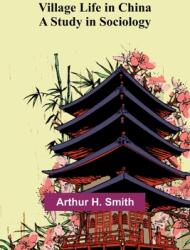 Village Life in China: A Study in Sociology (ISBN: 9789362991683)