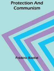 Protection and Communism (ISBN: 9789362928788)