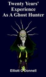 Twenty Years' Experience as a Ghost Hunter (ISBN: 9789362511508)