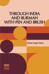 Through India And Burmah With Pen And Brush (ISBN: 9789361383410)