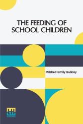 The Feeding Of School Children: With An Introductory Note By R. H. Tawney (ISBN: 9789361381829)